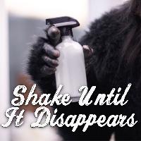 Step 3 - Shake Until it Disappears